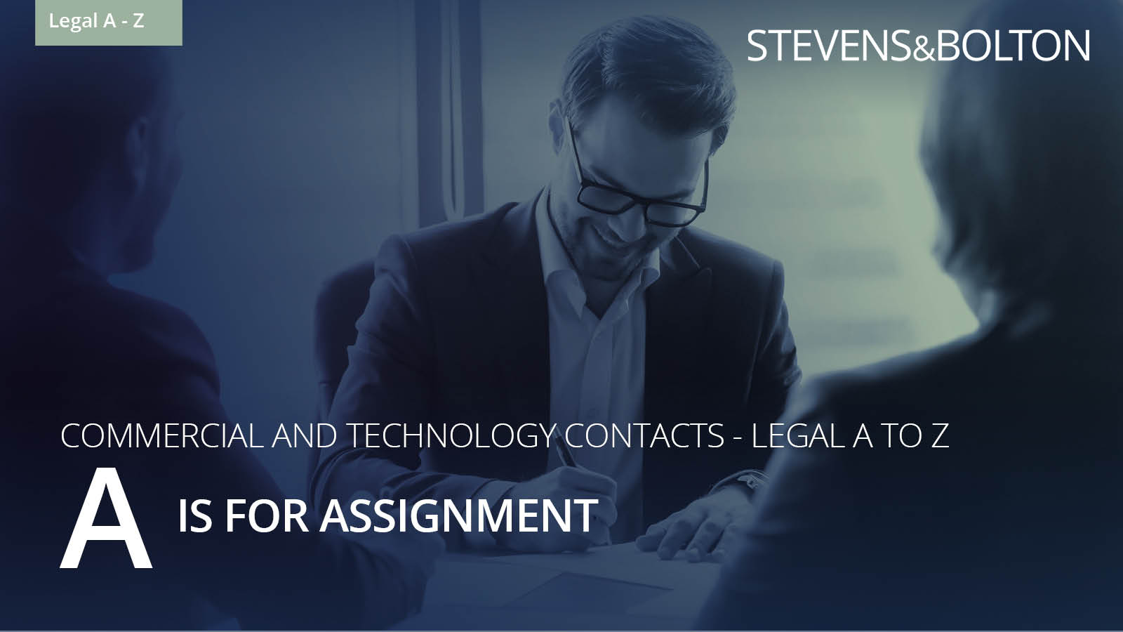 Commercial and technology contracts legal  A-Z: A is for assignment