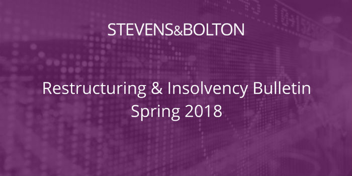 Restructuring & Insolvency Bulletin - Spring 2018