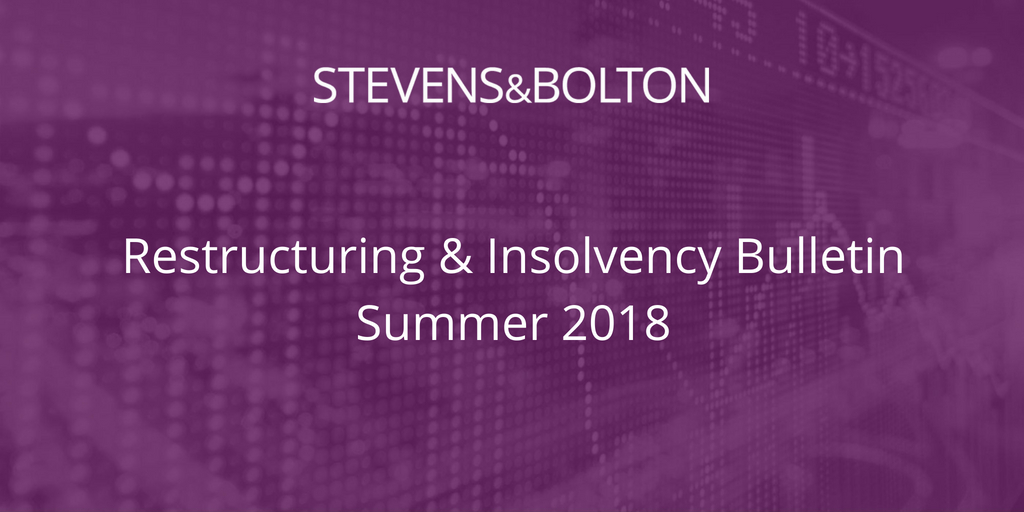 Restructuring & Insolvency Bulletin - Summer 2018