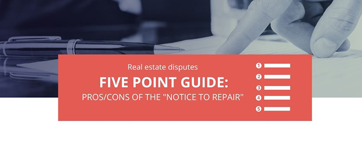Five point guide: Pros/Cons of the "Notice to Repair"