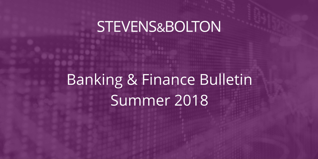 Banking & Finance Bulletin - Summer 2018