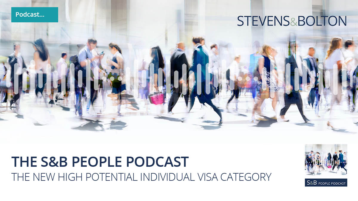 The S&B People Podcast - The new high potential individual visa category
